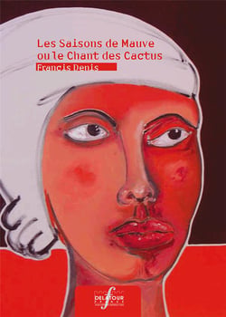 Les saisons de Mauve ou le chant des cactus