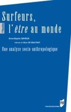 Surfeurs, l'être au monde - une analyse socio-anthropologique
