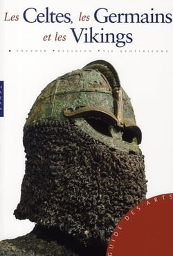 Les Celtes, les Germains et les Vikings