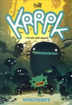 Krrpk Tome 1 - Krrpk doit mourir