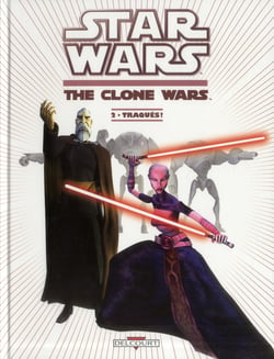 Star Wars - the clone wars t.2 - traqués !
