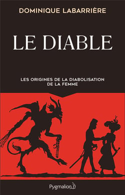 Le diable - les origines de la diabolisation de la femme