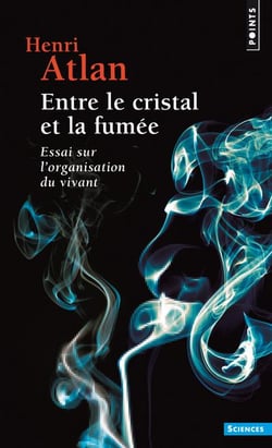 Entre le cristal et la fumée - essai sur l'organisation du vivant