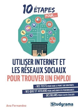 10 étapes pour... : utiliser Internet et les réseaux sociaux pour trouver un emploi