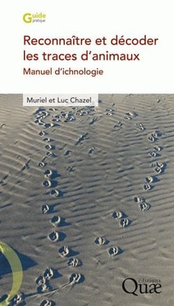 Reconnaître et décoder les traces d'animaux - manuel d'ichnologie
