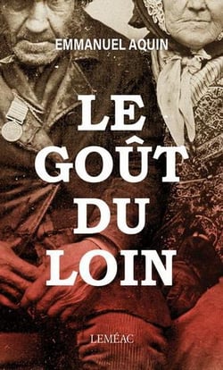 La saga de Mégantic Tome 1 : Le goût du loin