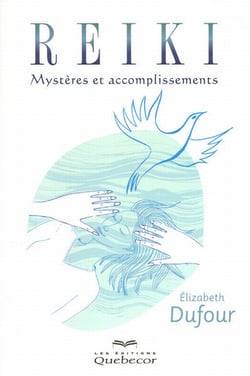 Reïki - mystères et accomplissements
