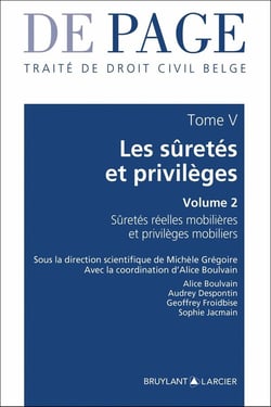 Traité de droit civil belge Tome 5 : les sûretés et privilèges volume 2 - gage et privilèges mobiliers