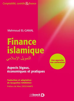 Finance islamique - aspects légaux, économiques et pratiques