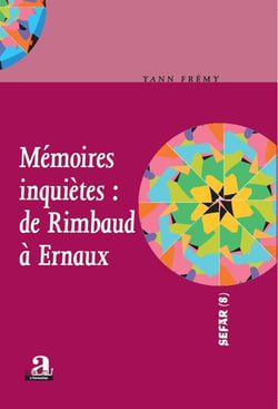 M2moires inqui7tes : de Rimbaud à Ernaux