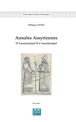 Annales assyriennes Tome 1 - d'Assurnasirpal II à Assurnasirpal