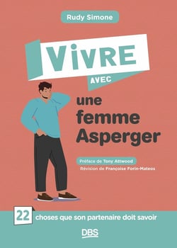 Vivre avec une femme asperger : 22 choses que son partenaire doit savoir