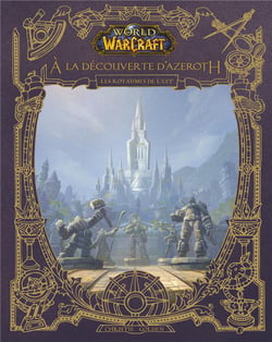 World of warcraft - à la découverte d'azeroth - les royaumes de l'est