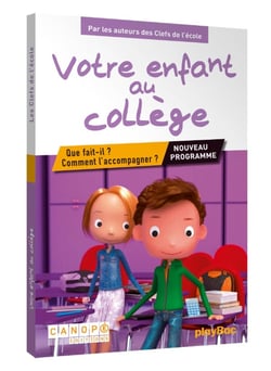 LES CLES DE L'ECOLE : votre enfant au collège - que fait-il ? comment l'accompagner ?