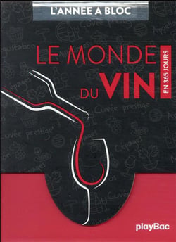 Calendrier Le monde du Vin en 365 jours - L'Année à Bloc