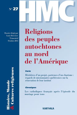 Histoires, monde et cultures religieuses n.27 : religions des peuples autochtones au nord de l'Amérique