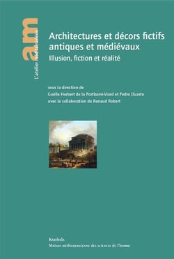 Architectures et décors fictifs antiques : illusion, fiction et réalité