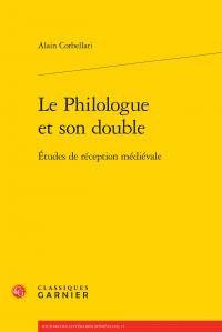 Le philologue et son double - études de réception médiévale