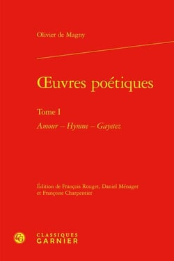 Oeuvres poétiques Tome 1 : amour - hymne , gayetez