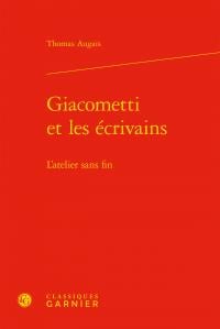 Giacometti et les écrivains - l'atelier sans fin