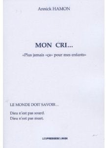 Mon cri... « plus jamais « ça » pour mes enfants »