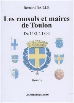Les consuls et maires de toulon - de 1481 à 1800