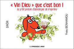 "Vin Dieu" que c'est bon ! Le p'tit traité d'oenologie de Paprika