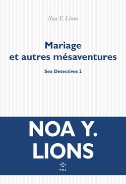 Sex Detectives Tome 2 : Mariage et autres mésaventures