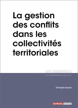 L'ESSENTIEL SUR Tome 314 : la gestion des conflits dans les collectivites territoriales