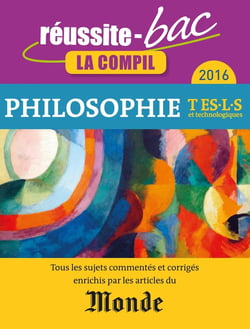 Réussite-bac : philosophie - terminales ES, L, S et technologiques