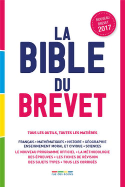 La bible du brevet - tous les outils, toutes les matières (édition 2017)