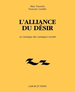 L'alliance du désir - le cantique des cantiques revisité