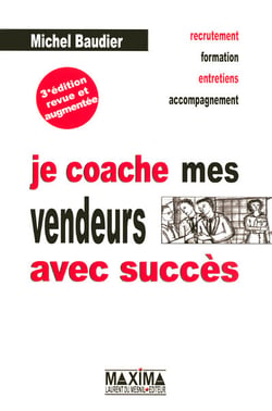 Je coache mes vendeurs avec succès (3e édition)