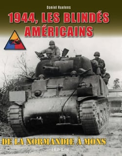 1944, les blindés américains : De la Normandie à Mons