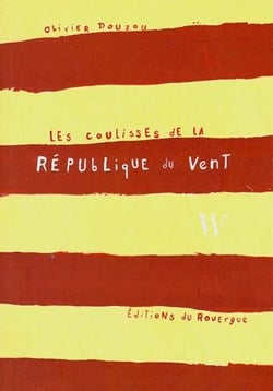 Les coulisses de la république du vent