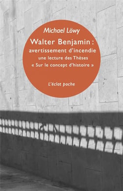 Walter Benjamin : avertissement d'incendie - une lecture des Thèses «Sur le concept d'histoire»
