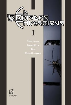 La brigade chimérique Tome 1 : prologue : mécanoïde Curie - épisode 1 : la dernière mission du passe-muraille