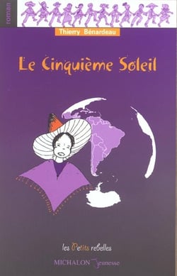 Le cinquieme soleil - les petits rebelles n2