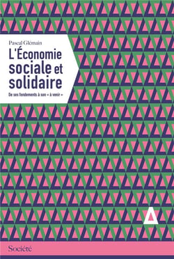 L'économie sociale et solidaire - des fondements à son "à venir"