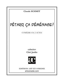 Pétard, ça déméage ! comédie en 2 actes