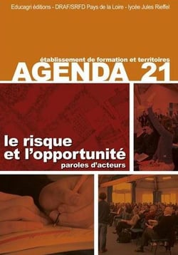 Agenda 21 : le risque et l'opportunité - paroles d'acteurs