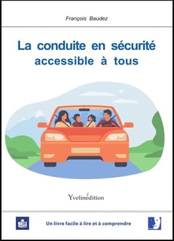 La conduite en sécurité accessible à tous : en Facile à lire et à comprendre (Falc)