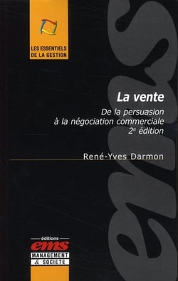 La vente - de la persuasion à la négociation commerciale