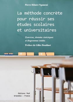 La méthode concrète pour réussir ses études scolaires et universitaires - exercices, données statistiques et diagrammes inédits