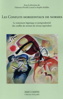 Les conflits horizontaux de normes - le traitement légistique et juridisprudentiel des conflits de normes de niveau équivalent