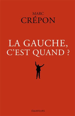 La gauche, c'est quand ?