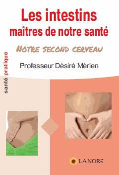Les intestins maîtres de notre santé - notre second cerveau