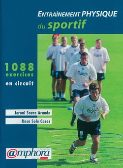 Entrainement physique du sportif : 1088 exercices en circuit