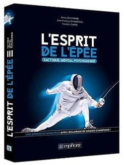 L'esprit de l'épée - tactique, mental, psychologie