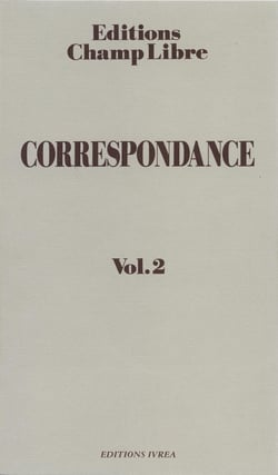 Correspondance de Champ Libre T. 2